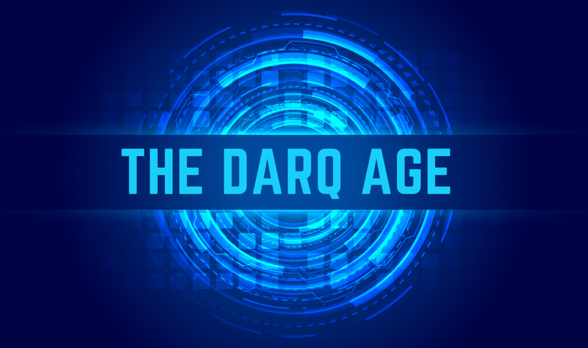 The DARQ Age: Coming Era for Technologies
