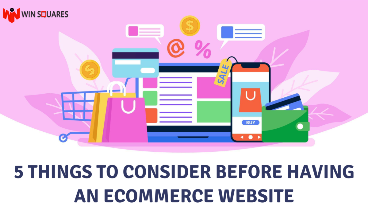 5 Things you should consider before having ecommerce website
