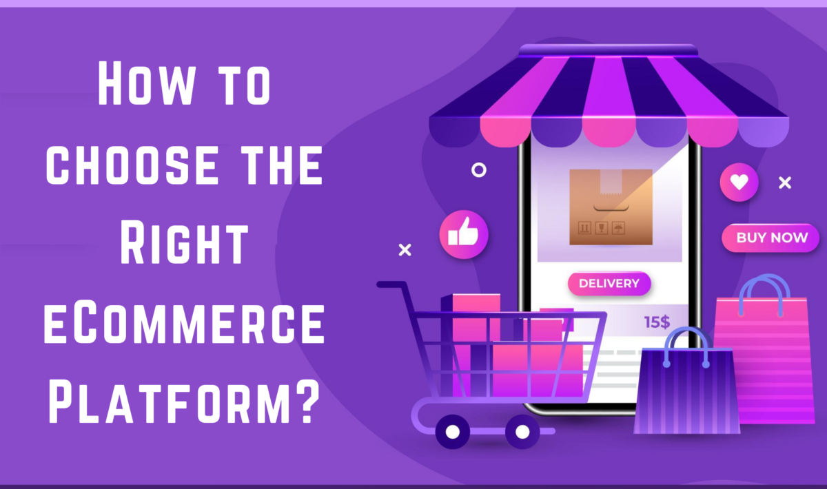How to Choose the right eCommerce Platform