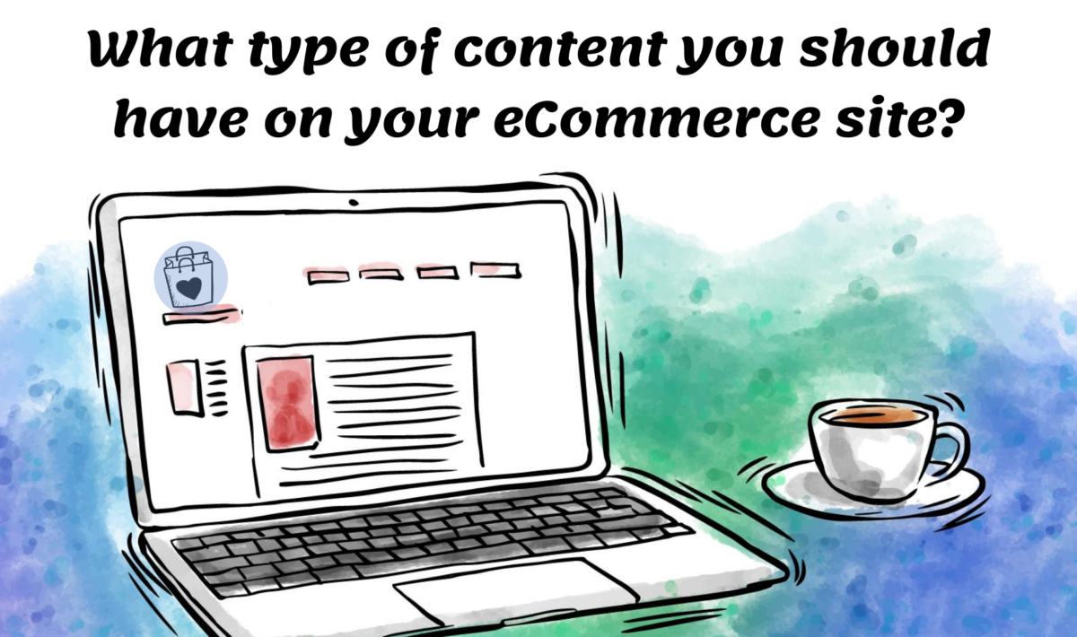 What type of content you should have on your eCommerce site