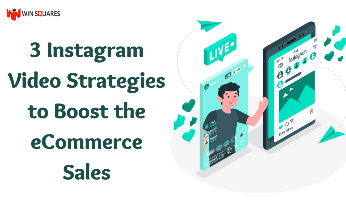 3 Instagram Video Strategies to Boost the eCommerce Sales